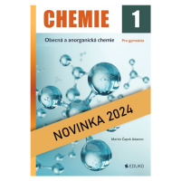 Chemie 1 – Obecná a anorganická chemie EDUKO nakladatelstvi, s.r.o.