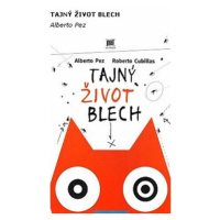 Tajný život blech - Alberto Pez