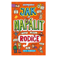 Jak napálit rodiče | Eva Brožová, Nikalas Catlow, Pete Johnson