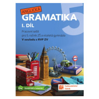 Anglická gramatika 5 - 1. díl TAKTIK International, s.r.o