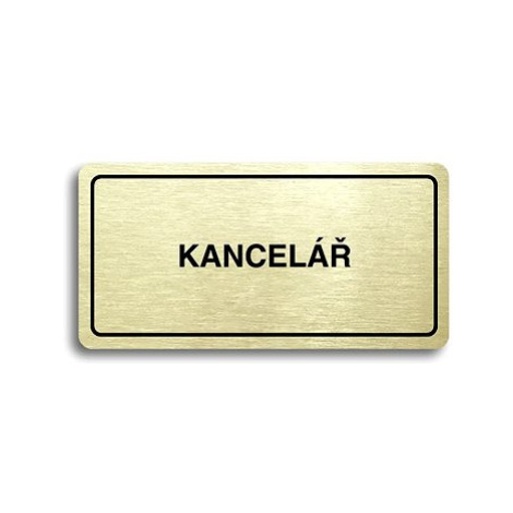 Accept Piktogram "KANCELÁŘ" (160 × 80 mm) (zlatá tabulka - černý tisk)