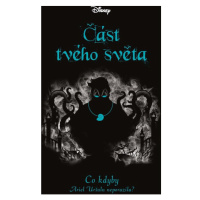 Disney - Co kdyby... Část tvého světa