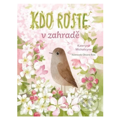 Kdo roste v zahradě - Kateryna Michalicyna, Oksana Bula (Ilustrátor) - kniha z kategorie Naučné  Host