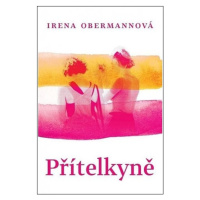 Přítelkyně - Obermannová Irena