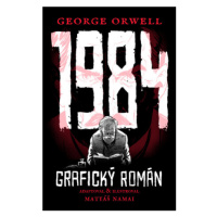 1984 - Grafický román (Defekt) - George Orwell, Matyáš Namai