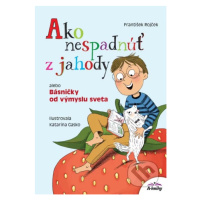 Ako nespadnúť z jahody alebo Básničky od výmyslu sveta - kniha z kategorie Básničky