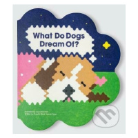 What Do Dogs Dream Of? - Claudio Ripol, Yeonju Yang, Joe O'Donnell (ilustrátor) - kniha z katego