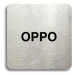 Accept Piktogram "OPPO" (80 × 80 mm) (stříbrná tabulka - černý tisk bez rámečku)