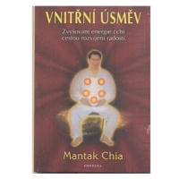 Vnitřní úsměv: Zvyšování energie čchi cestou rozvíjení radosti