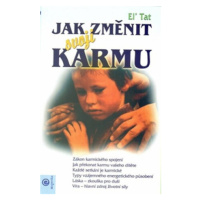 Jak změnit svojí karmu - Tat