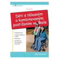 Děti s tělesným a kombinovaným postižením ve škole - Pavel Zikl - e-kniha