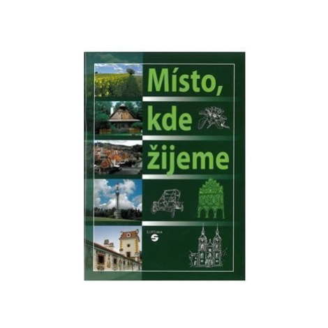 Místo, kde žijeme - učebnice vlastivědy pro praktické ZŠ - Smolíková