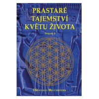 Prastaré tajemství květu života - sv. 2