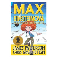 Max Einsteinová zachraňuje budoucnost - James Patterson, Chris Grabenstein