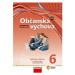 Občanská výchova 6 pro ZŠ a víceletá gymnázia - Hybridní učebnice (nová generace)