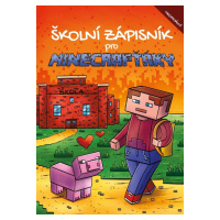 Školní zápisník pro Minecrafťáky - Michaela Bystrá