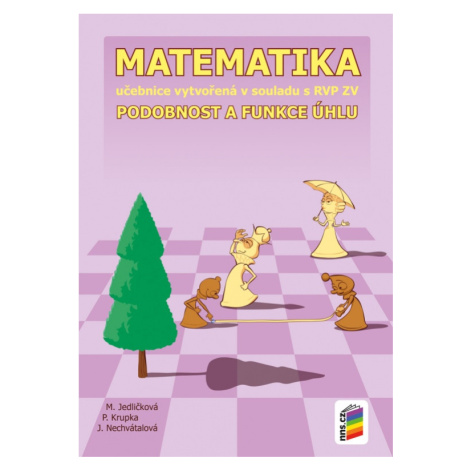 Matematika 9 - Podobnost a funkce úhlu učebnice (9-24) NOVÁ ŠKOLA, s.r.o