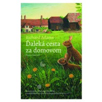 Ďaleká cesta za domovom - Richard Adams - kniha z kategorie Pro děti