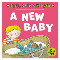 READ WITH BIFF, CHIP a KIPPER FIRST EXPERIENCES: A NEW BABY! (Oxford Reading Tree) OUP ED