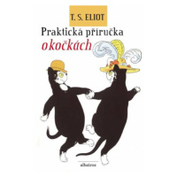 Praktická příručka o kočkách - T. S. Eliot