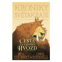 Kroniky Světakraje I. - Cesta za tajemný Hvozd - Paul Stewart, Chris Riddell