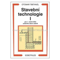 Stavební technologie I. pro SOU - Otomar Tibitanzl