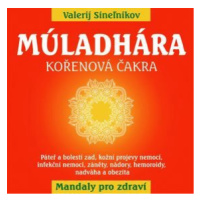 Múladhára - Kořenová čakra - Valerij Sineľnikov