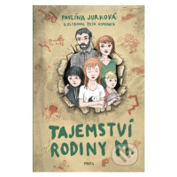 Tajemství rodiny M. - Pavlína Jurková, Petr Korunka (ilustrátor) - kniha z kategorie Beletrie pr