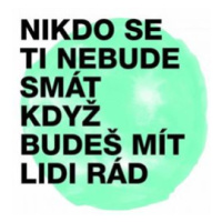 Midi Lidi - Nikdo se ti nebude smát když budeš mít lidi rád CD