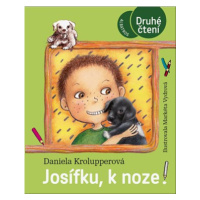 Josífku, k noze! | Markéta Vydrová, Daniela Krolupperová