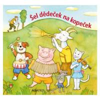 Šel dědeček na kopeček (lidová říkadla) ALBATROS