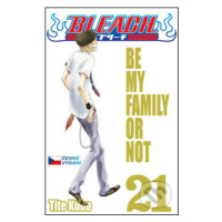 Bleach 21 (Be My Family Or Not) - Tite Kubo - kniha z kategorie Sci-fi, fantasy a komiksy