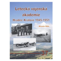 Letecká vojenská akademie Hradec Králové 1945-1951