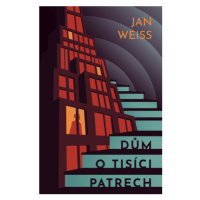 Dům o tisíci patrech (Defekt) - Jan Weiss