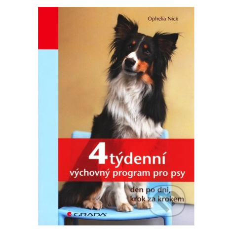 4 týdenní výchovný program pro psy (Den po dni, krok za krokem) - kniha z kategorie Chov psů GRADA