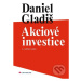 Akciové investice - Daniel Gladiš - kniha z kategorie Finance