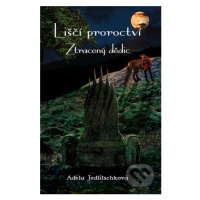 Liščí proroctví 2 (Ztracený dědic) - Adéla Jedlitschková - kniha z kategorie Beletrie pro děti