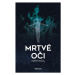 Mrtvé oči | Martin Michal