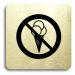 Accept Piktogram "zákaz vstupu se zmrzlinou II" (80 × 80 mm) (zlatá tabulka - černý tisk bez rám