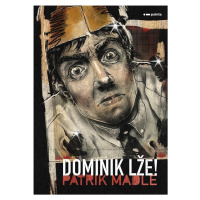 Dominik lže!