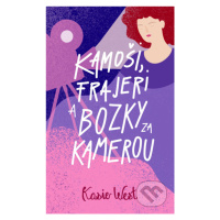 Kamoši, frajeri a bozky za kamerou - Kasie West - kniha z kategorie Beletrie pro děti