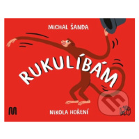 Rukulíbám - Michal Šanda, Nikola Hoření (ilustrítor) - kniha z kategorie Beletrie pro děti