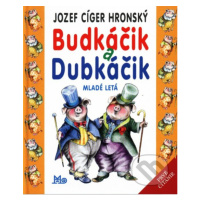 Budkáčik a Dubkáčik - Jozef Cíger Hronský, Peter Cpin (ilustrátor) - kniha z kategorie Pro děti