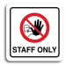 Accept Piktogram "staff only IV" (80 × 80 mm) (bílá tabulka - barevný tisk)