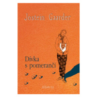 Dívka s pomeranči | Jarka Vrbová, Jostein Gaarder, Renáta Fučíková