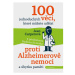 100 jednoduchých věcí, které můžete udělat proti Alzheimerově nemoci Vyšehrad