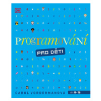 Programování pro děti - Carol Vordermanová