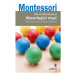 Absorbující mysl - Maria Montessori