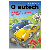 O autech (Pohádky na 4 kolech) - Jiří Kahoun, Bohumil Fencl (ilustrátor) - kniha z kategorie Poh