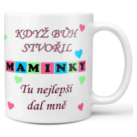 Hrnek - Když bůh stvořil maminky